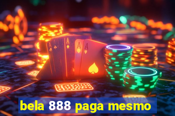 bela 888 paga mesmo